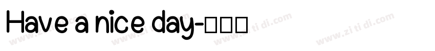 Have a nice day字体转换